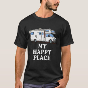Motorhome MY HAPPY PLACE Class C T-Shirt