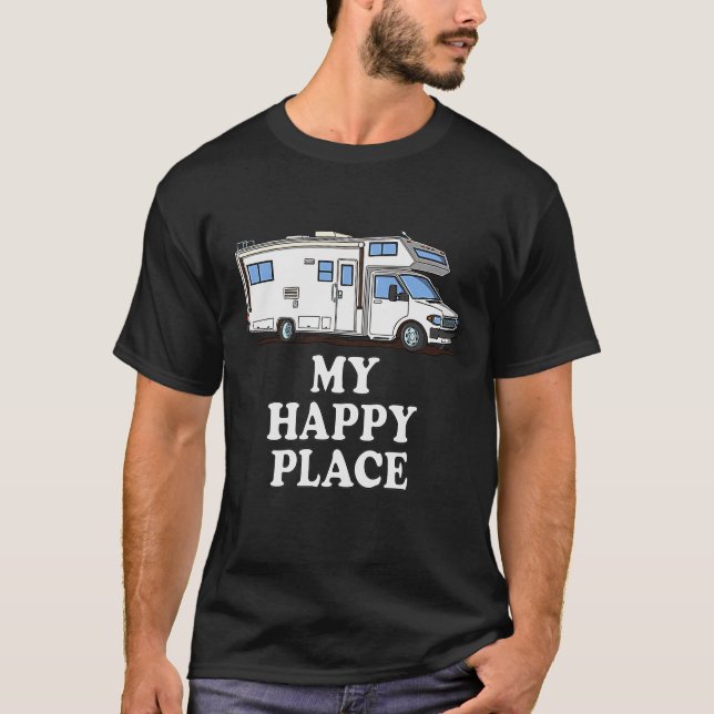 Motorhome  MY HAPPY PLACE Class C T-Shirt (Front)