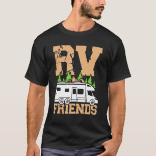 Motorhome Rv Camping Camper Rv Friends 2 T-Shirt