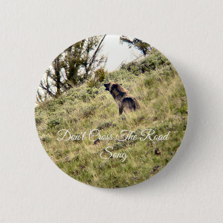 Mottled, Don't Cross The Road Song 2 Inch Round Button
