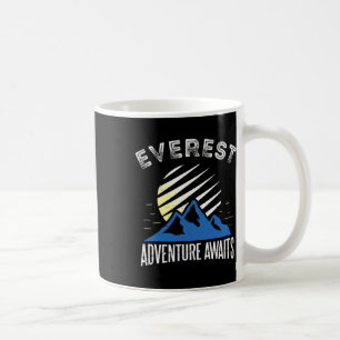 Mount Everest Adventure Awaits Mountain Climbing T Coffee Mug