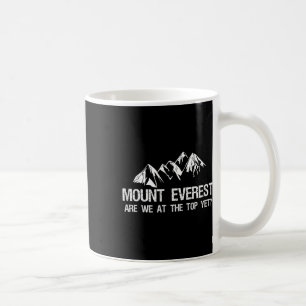 Mount Everest Funny Mountain Climbing Expedition Coffee Mug