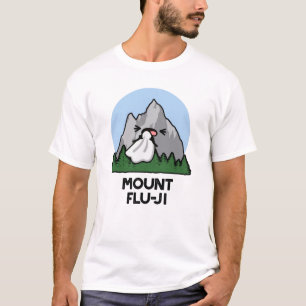 Mount Flu-ji Funny Mountain Pun T-Shirt