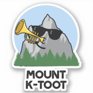 Mount K-Toot Funny Mountain Pun
