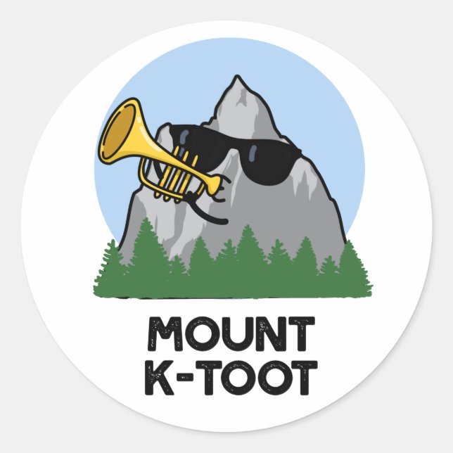 Mount K-Toot Funny Mountain Pun  Classic Round Sticker (Front)