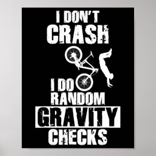 Mountain Bike Crash - Funny Mtb Gravity Checks Poster