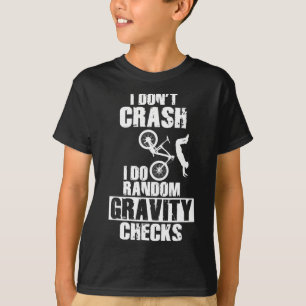 Mountain Bike Crash - Funny Mtb Gravity Checks  T-Shirt