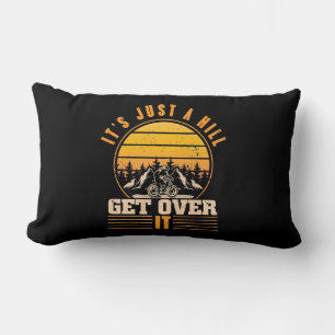 Mountain Bike It Is Just A Hill Lumbar Pillow