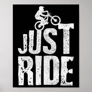 Mountain Bike Just Ride Mtb Biking Mountain Biker Poster