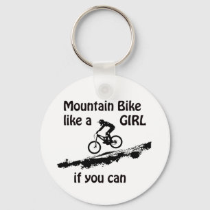 Mountain bike like a girl keychain