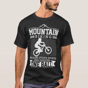 Mountain Bike MTB Downhill Biking Funny Mountain B T-Shirt