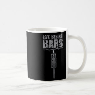Mountain Bike Mtb Life Behind Rs Funny Biking Gift Coffee Mug