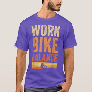 Mountain Bike MTB Work Bike Balance for Biker T-Shirt