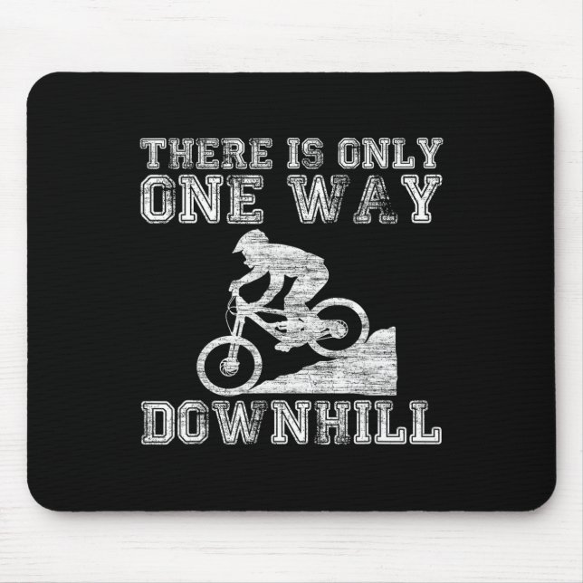 Mountain Bike There Is Only Way Downhill - Funny M Mouse Pad (Front)
