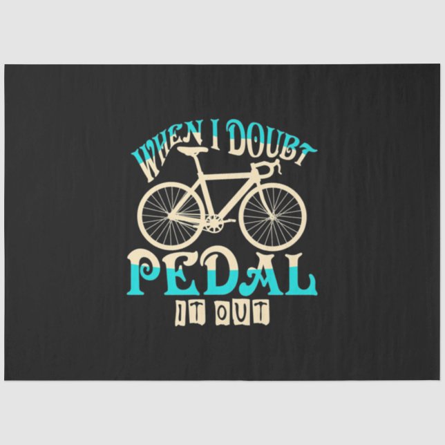 Mountain Bike When I Doubt Pedal It Out Tissue Paper (Front)
