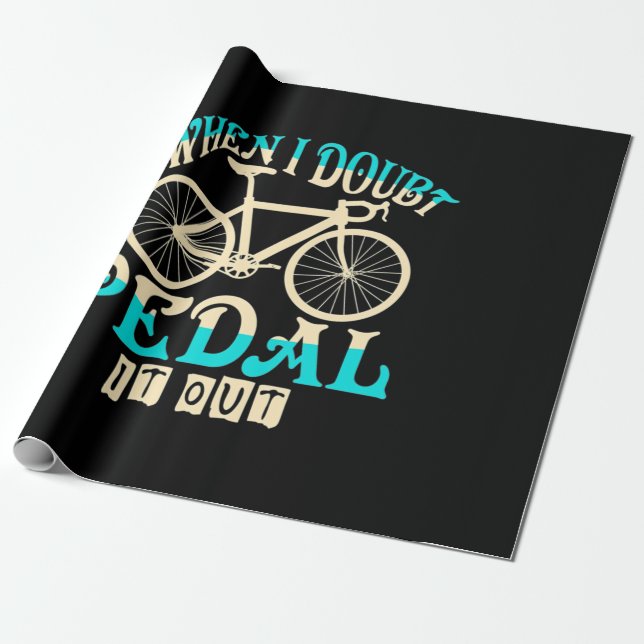 Mountain Bike When I Doubt Pedal It Out Wrapping Paper (Unrolled)
