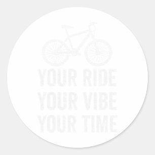 Mountain Bike Your Ride Your Vibe Your Time Trail Classic Round Sticker