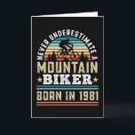 Mountain Biker born 1981 40th Birthday Gift MTB Card<br><div class="desc">Never underestimate a Mountain Biker born in 1981. Ideal 40th Birthday Gift for a 40 years old mountain biking and mtb enthusiast who loves cycling. Retro present for Men,  Women,  dad on Fathers Day.</div>