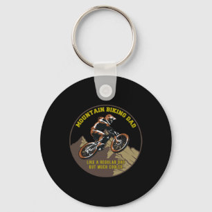 Mountain Biking Dad Like Regular Dad But Cooler Mt Keychain