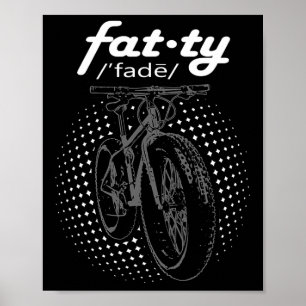 Mountain Biking Fat Bike Fat-ty Cycling Poster