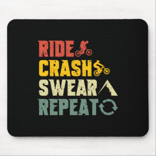 Mountain Biking Funny Ride Crash Swear Repeat Humo Mouse Pad