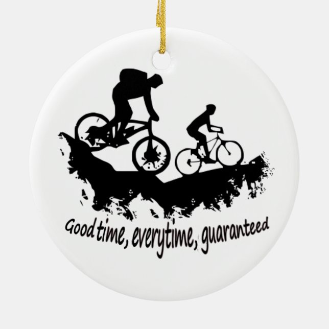 Mountain Biking Good Time Inspirational Quote Ceramic Ornament (Back)