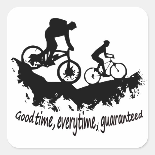 Mountain Biking Good Time Inspirational Quote Square Sticker (Front)
