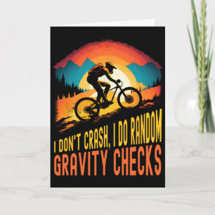 Mountain Biking I Don’t Crash I Do Random Gravity  Card