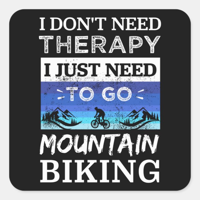 Mountain Biking is my Therapy - MTB Gift Square Sticker (Front)