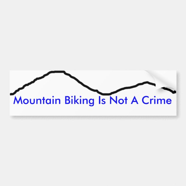 Mountain Biking Is Not A Crime Bumper Sticker (Front)