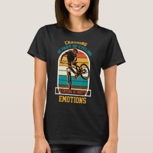 Mountain Biking It Never Gets Easier Downhill Moun T-Shirt