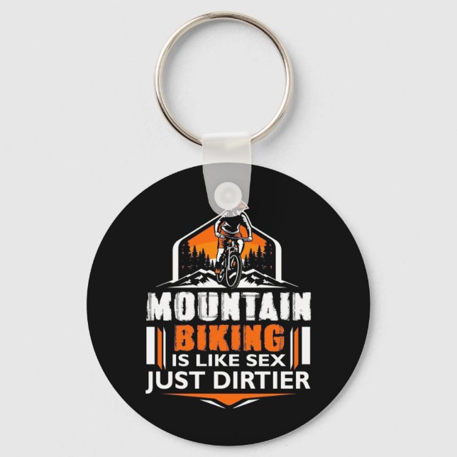 Mountain Biking Just Dirtier Keychain (Front)