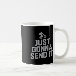 Mountain Biking Just Gonna Send It Funny Mtb Jump Coffee Mug