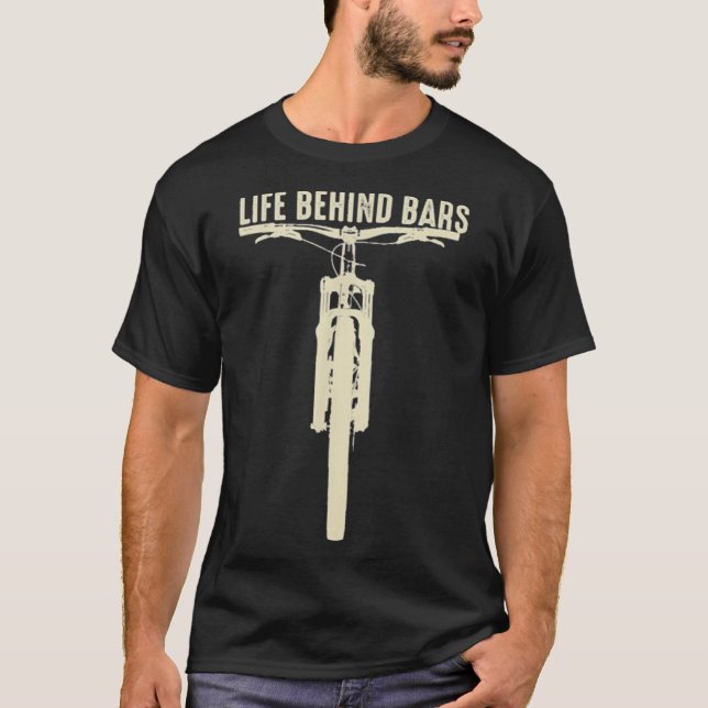 Mountain biking Life Behind Bars T-Shirt (Front)