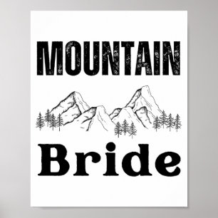 Mountain Bride Hiking Outdoor Bachelorette Party C Poster