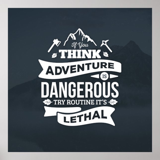 Mountain climbing adventure Routine is lethal typo Poster (Front)