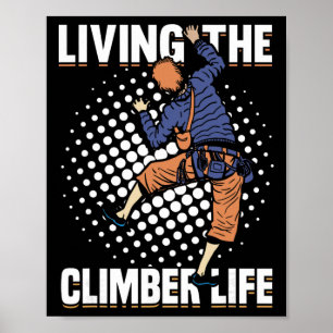 Mountain Climbing Rock Climb Climber _2 Poster
