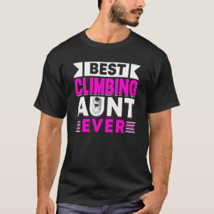 Mountain Climbing Rock Climb Climber Aunt T-Shirt