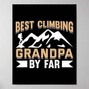 Mountain Climbing Rock Climb Grandfather Climber G Poster