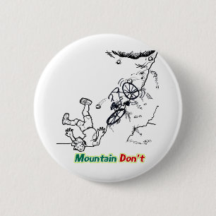 Mountain Don't 2 Inch Round Button