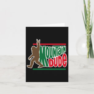 Mountain Dude Funny Big Foot Sasquatch Hiking  Card