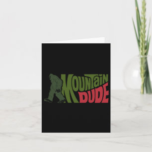 Mountain Dude Funny Bigfoot Sasquatch Hiking Gift  Card