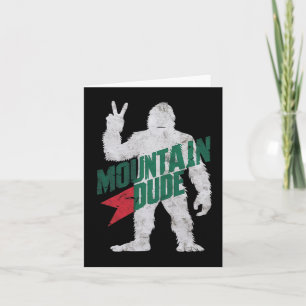 Mountain Dude Funny Bigfoot Sasquatch Hiking Mount Card
