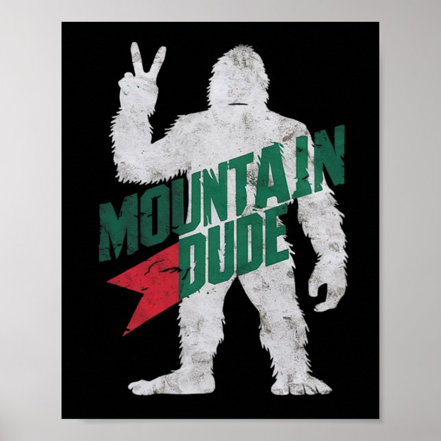 Mountain Dude Funny Bigfoot Sasquatch Hiking Mount Poster (Front)