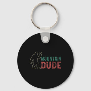 Mountain Dude Shirt Funny Bigfoot Sasquatch Rock O Keychain