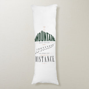 Mountain Footsteps Distance Quote Body Pillow