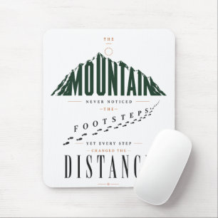 Mountain Footsteps Distance Quote Mouse Pad