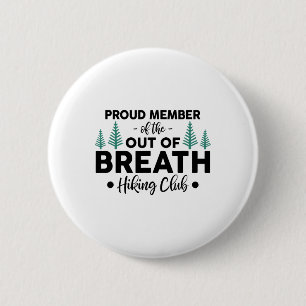 Mountain Hiker Proud Member Of Out Of Breath Hikin 2 Inch Round Button