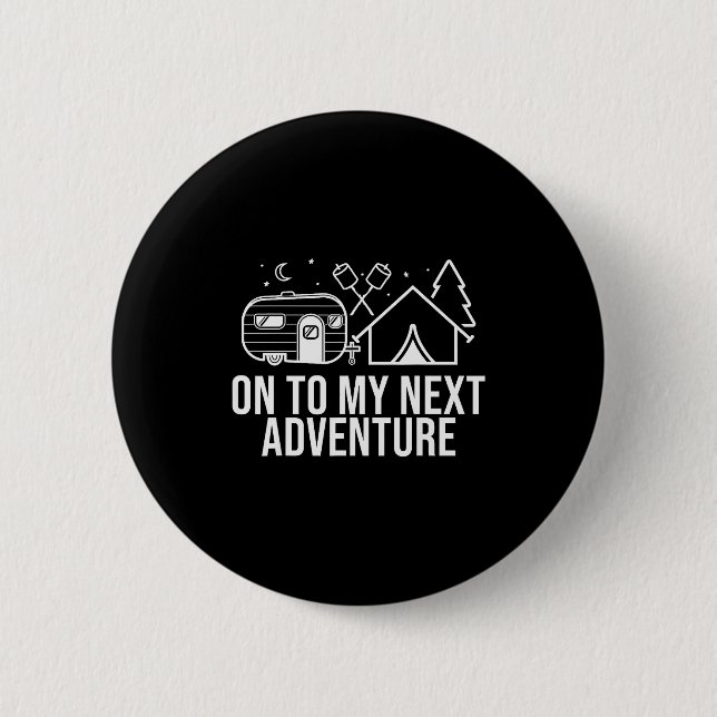 Mountain Hiking Camng On To My Next Adventure Summ 2 Inch Round Button (Front)