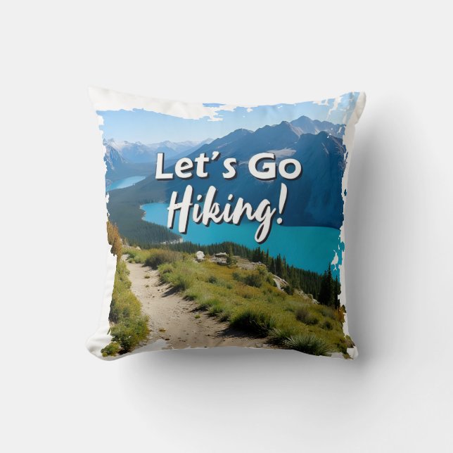 Mountain Lake Let's Go Hiking Throw Pillow (Front)